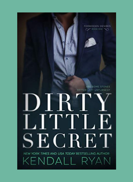 Dirty Little Secret by Kendall Ryan