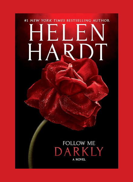 Follow Me Darkly by Helen Hardt